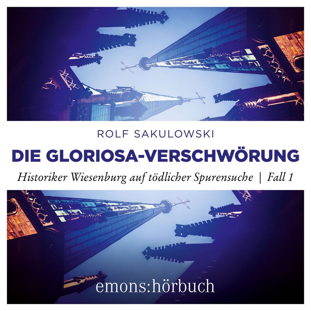 Die Gloriosa-Verschwörung - Historiker Wiesenburg auf tödlicher Spurensuche, Fall 1