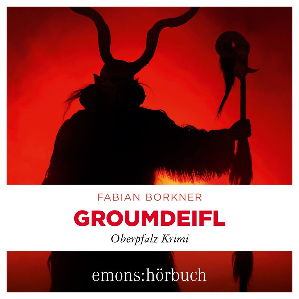 Groumdeifl - Agathe Viersen und Gerhard Leitner - Oberpfalz Krimi, Band 4