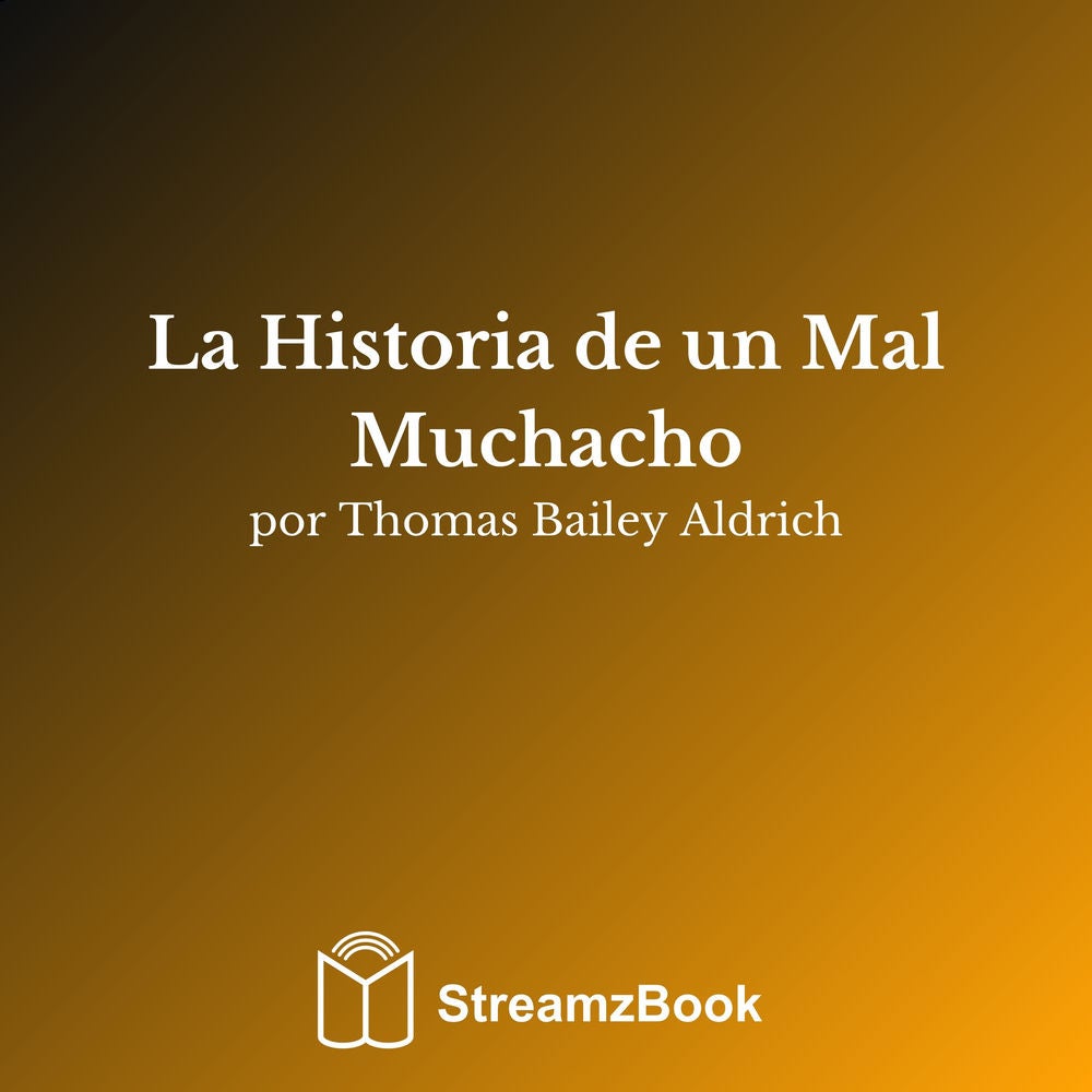 La Historia de un Mal Muchacho