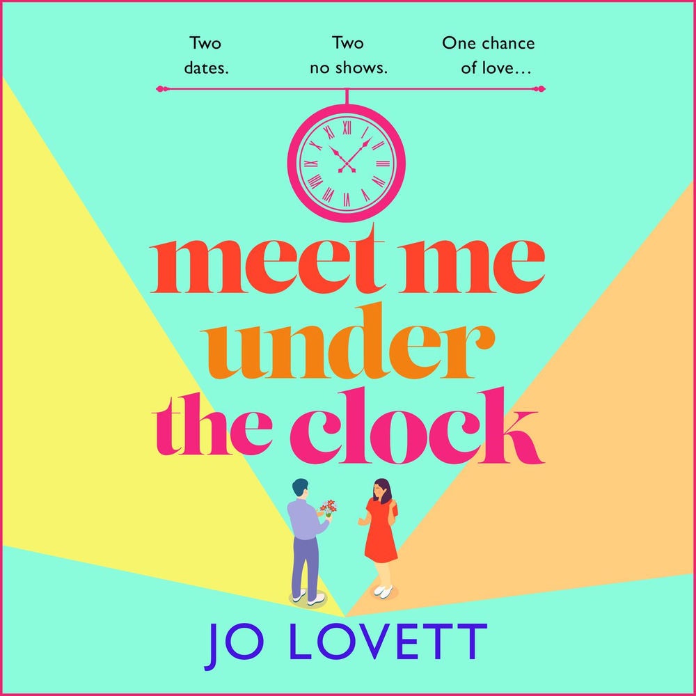 Meet Me Under the Clock - A BRAND NEW feel-good, uplifting romantic comedy from Jo Lovett
