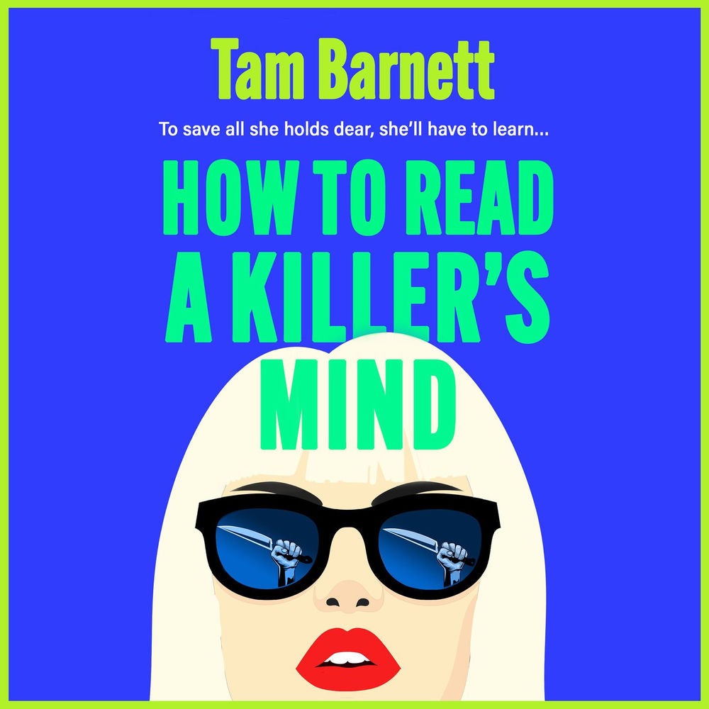 How to Read a Killer's Mind - A BRAND NEW enthralling, unsettling and darkly funny thriller
