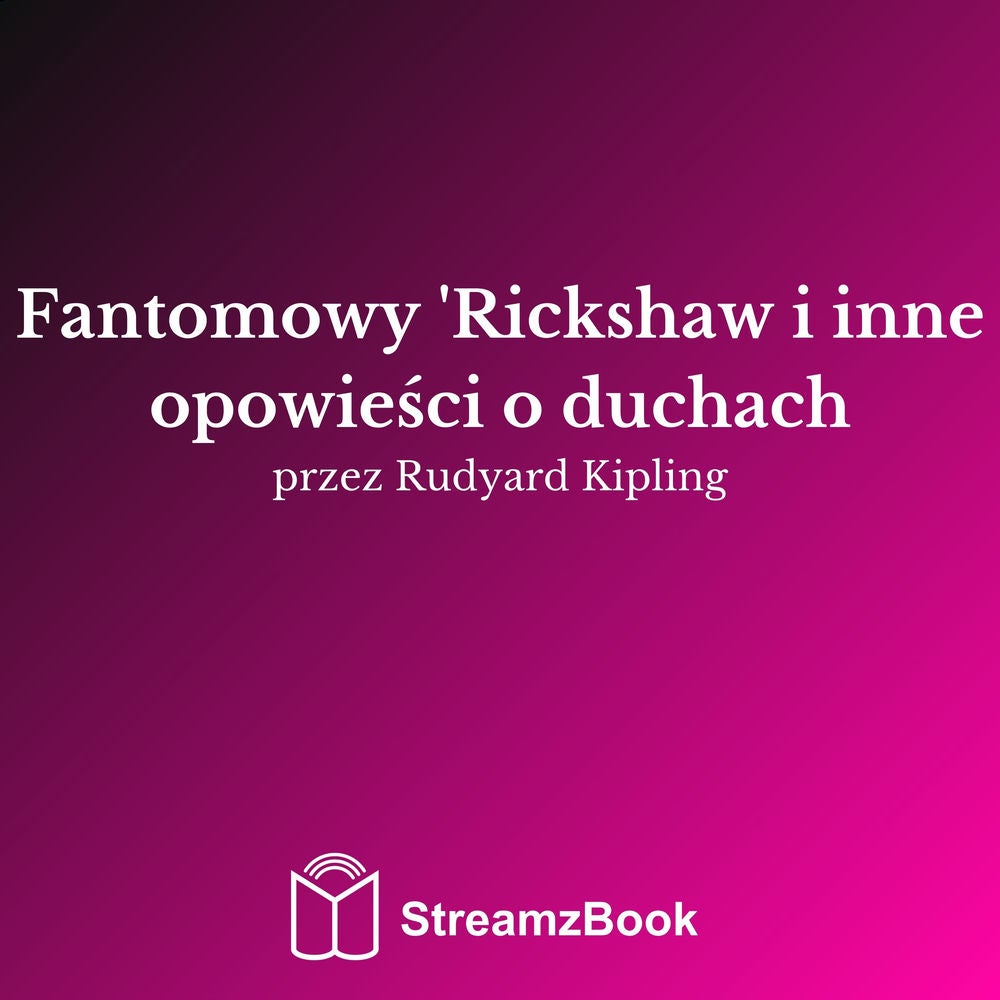 Fantomowy 'Rickshaw i inne opowieści o duchach