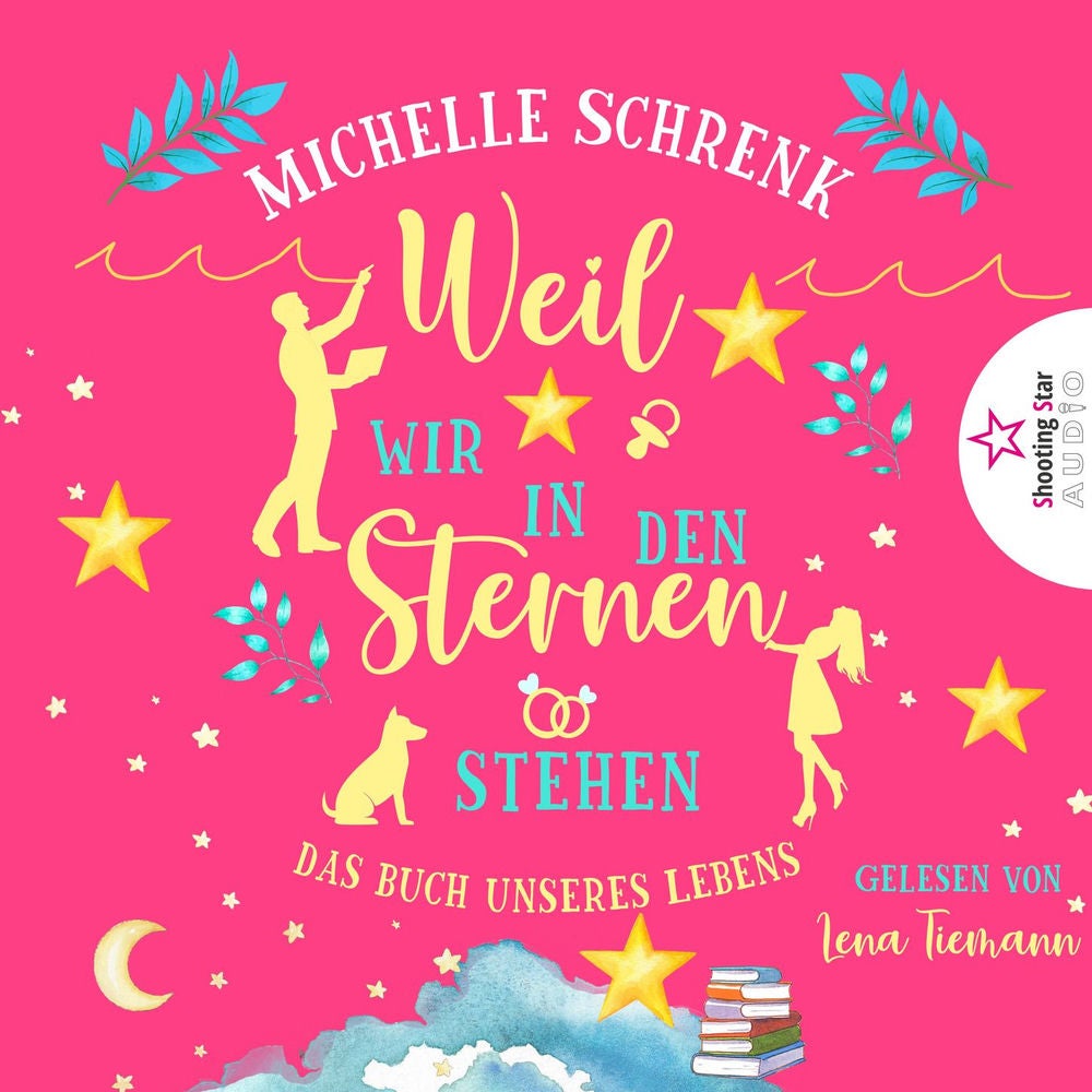 Weil wir in den Sternen stehen - Das Buch unseres Lebens