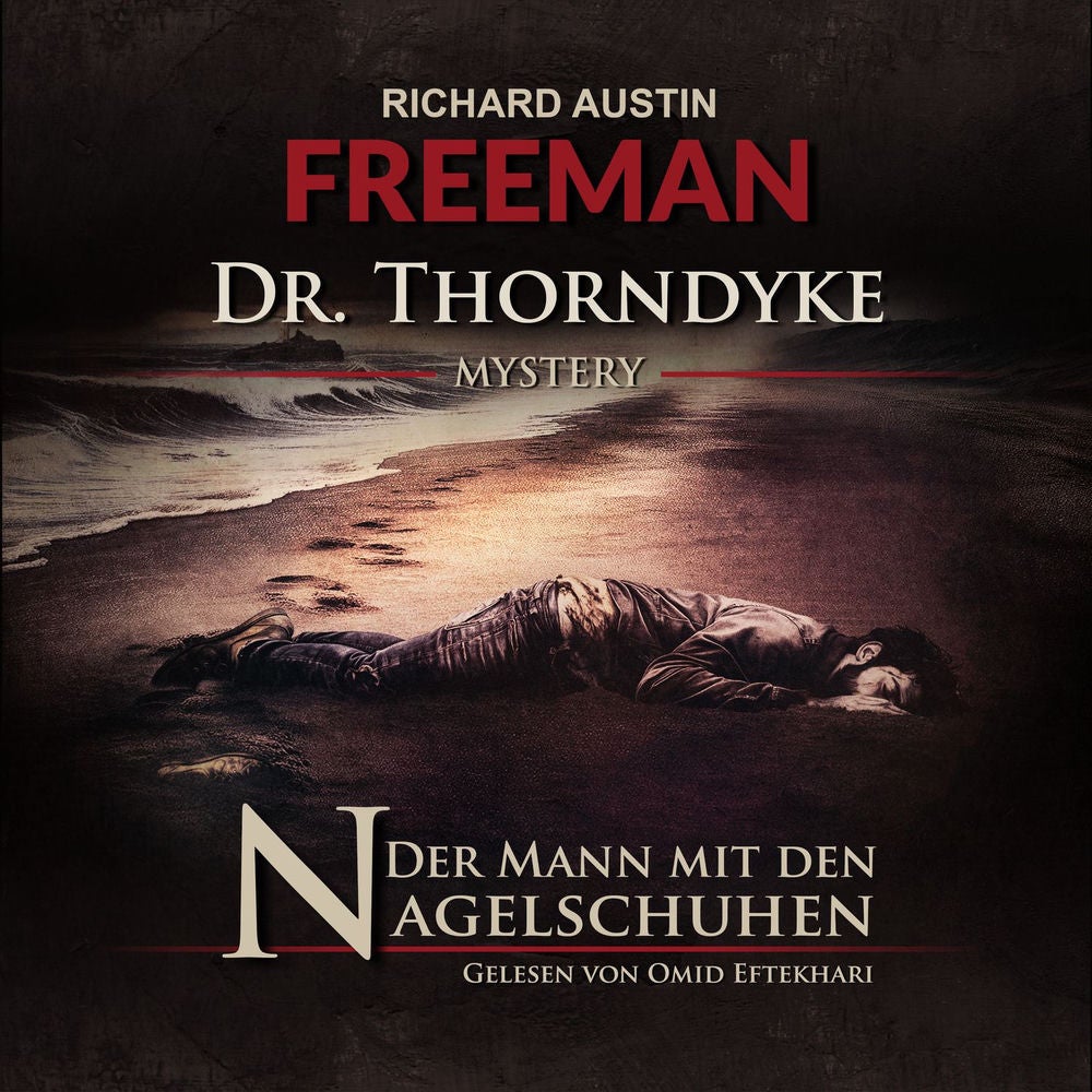 Der Mann mit den Nagelschuhen - Dr. Thorndyke Mysterys, Folge 1