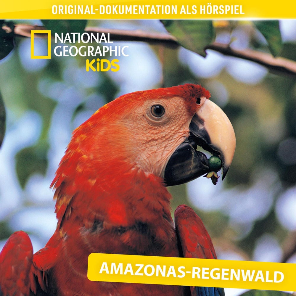 National Geographic Kids: Amazonas-Regenwald (Original-Dokumentation als Hörspiel)