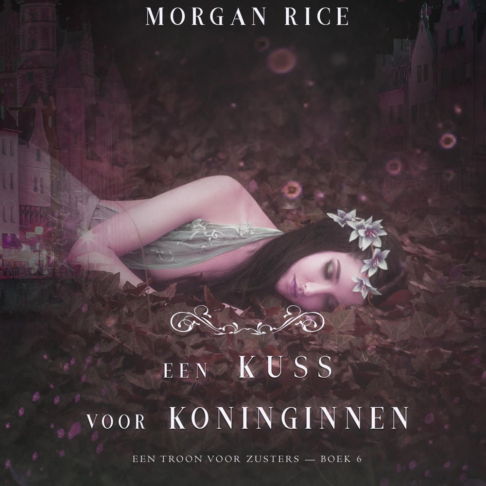 Een Kus Voor Koninginnen (Een Troon voor Zusters—Boek Zes)