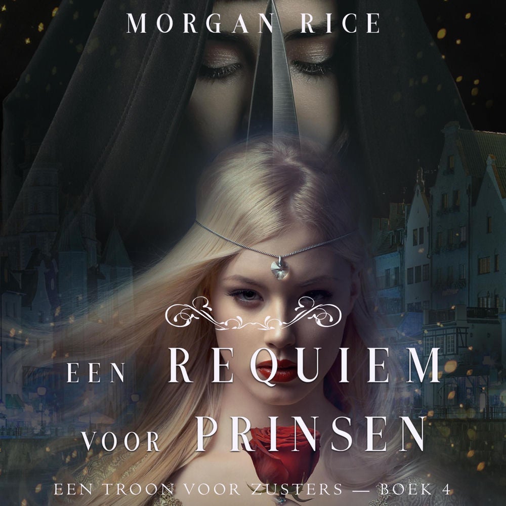 Een Requiem Voor Prinsen (Een Troon voor Zusters—Boek Vier)