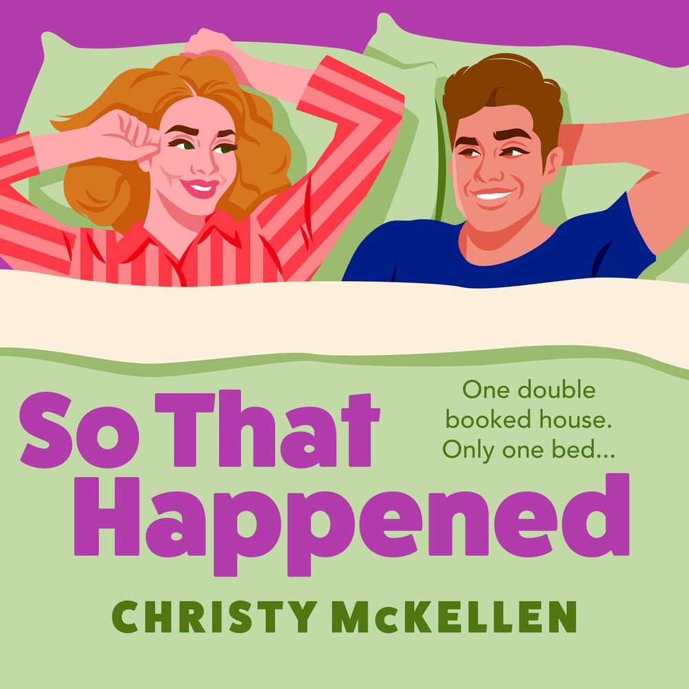 So That Happened - A must-read strangers to lovers spicy romantic comedy from Christy McKellen