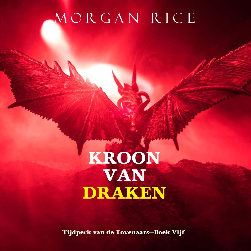 Kroon van Draken (Tijdperk van de Tovenaars—Boek Vijf)