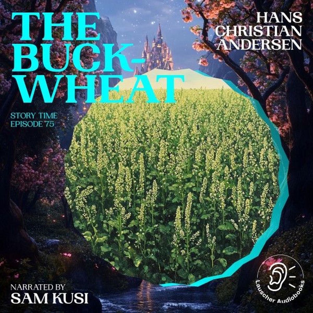 The Buckwheat (Story Time, Episode 75)