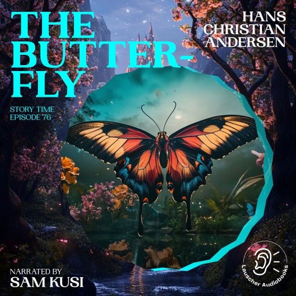 The Butterfly (Story Time, Episode 76)