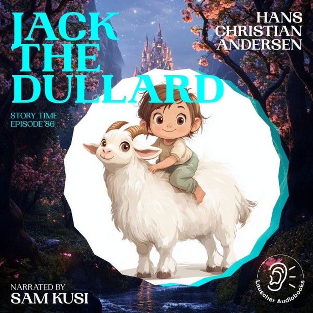 Jack the Dullard (Story Time, Episode 86)