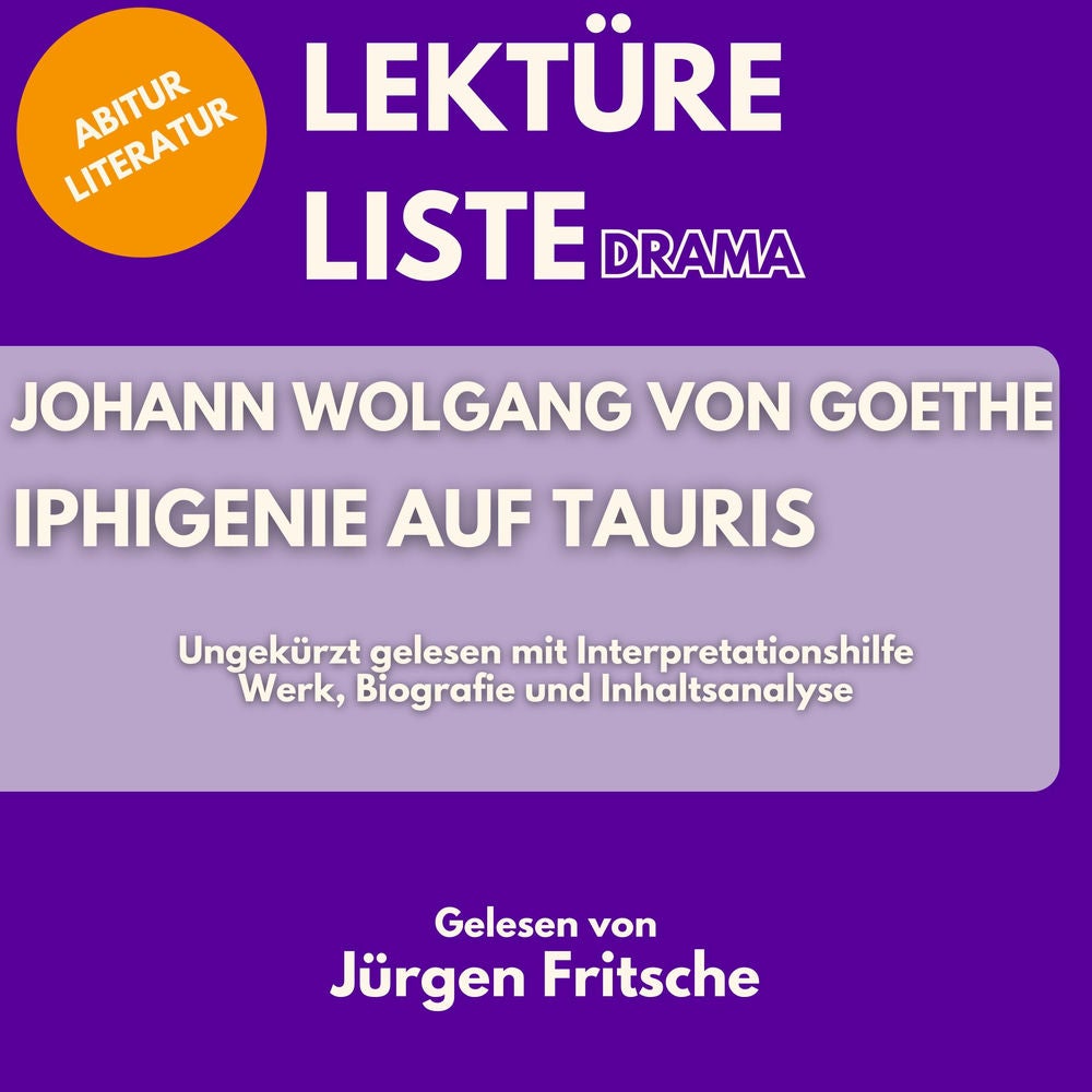 Johann Wolfgang von Goethe: Iphigenie auf Tauris. Ungekürzt gelesen mit Interpretationshilfe