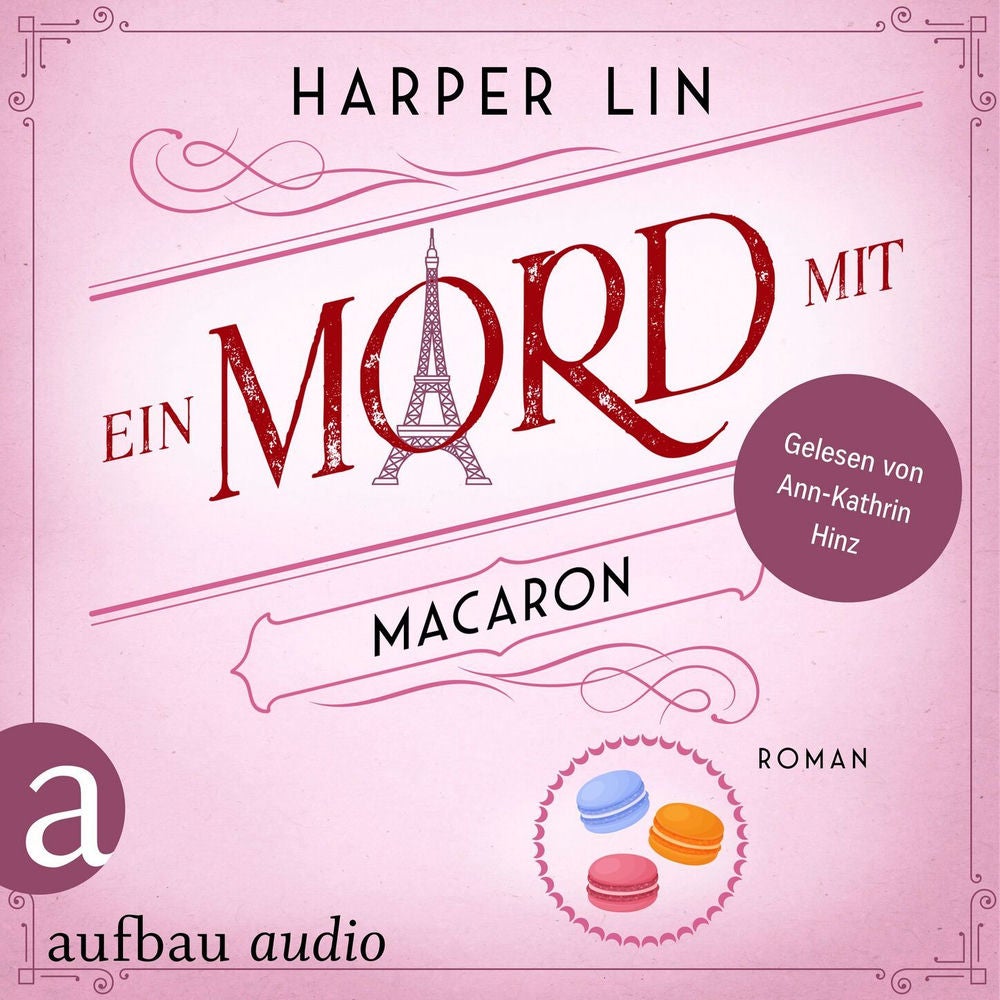 Ein Mord mit Macaron - Ein Patisserie Krimi, Band 1