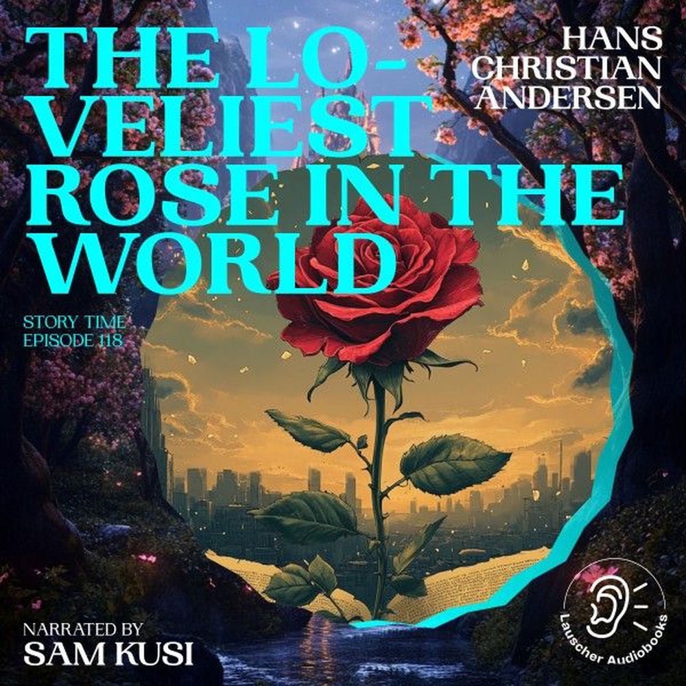 The Loveliest Rose in the World (Story Time, Episode 118)