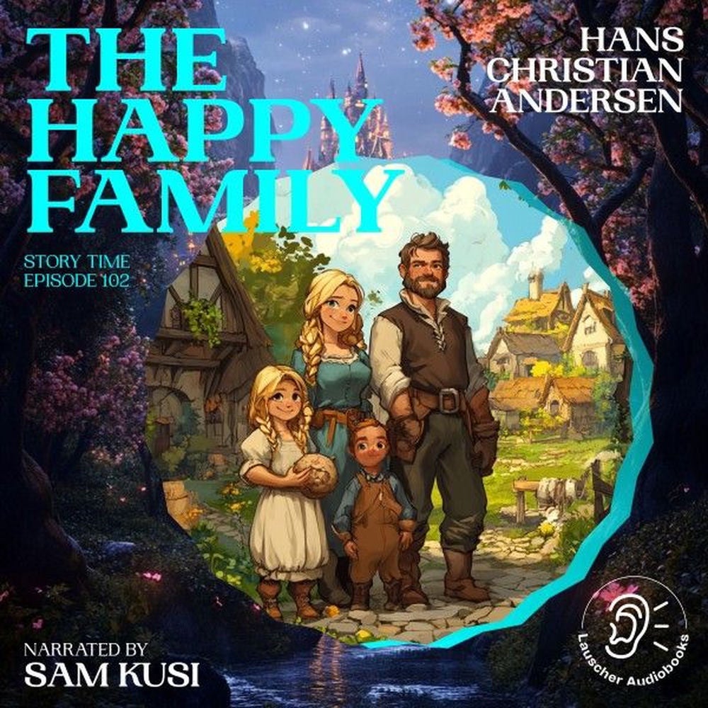 The Happy Family (Story Time, Episode 102)