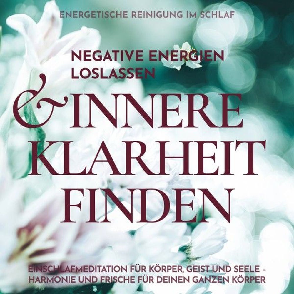 Energetische Reinigung im Schlaf: Negative Energien loslassen & innere Klarheit finden