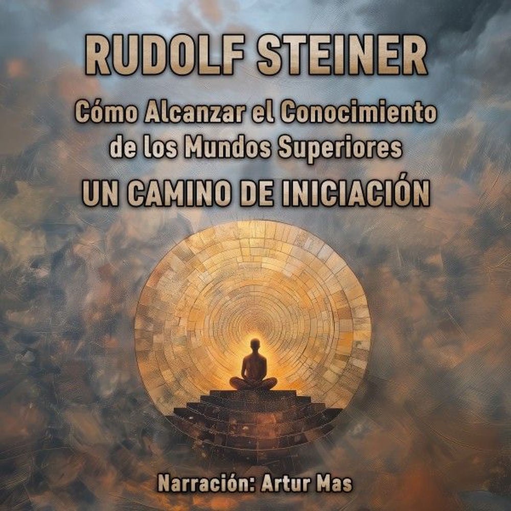 Cómo Alcanzar el Conocimiento de los Mundos Superiores