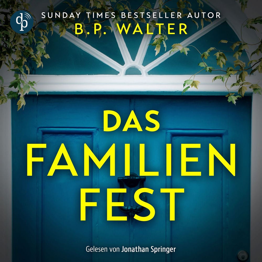 Das Familienfest - Ein packender Psychothriller voll unvorhersehbarer Twists