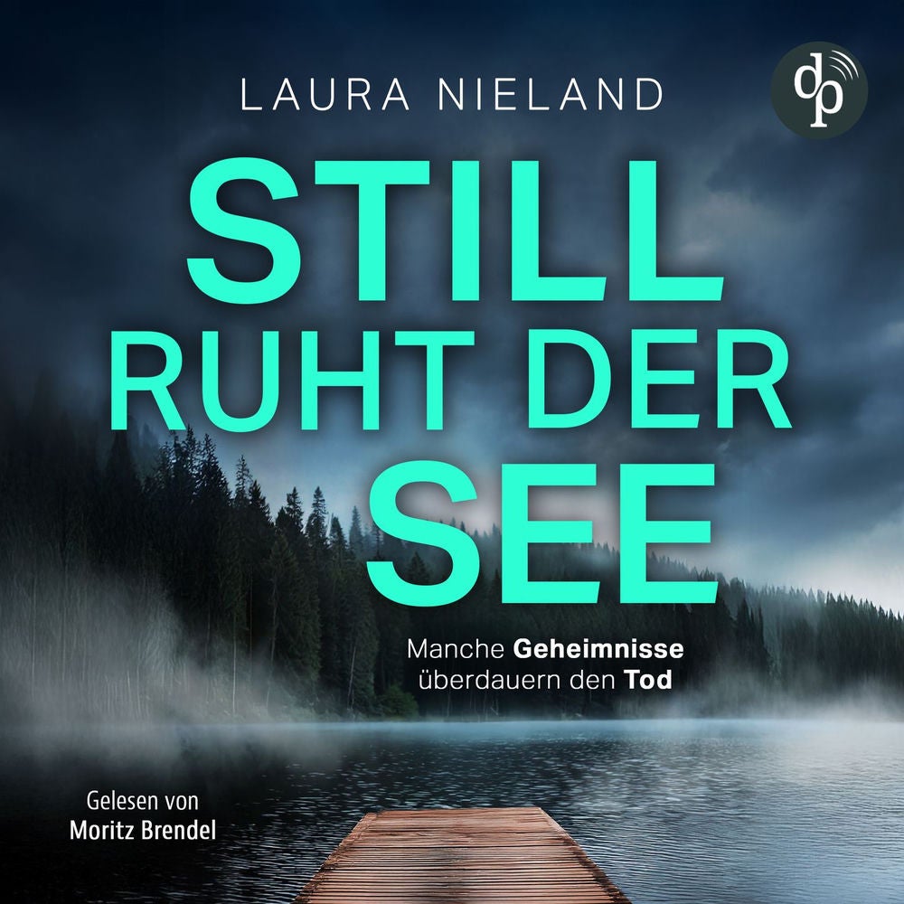 Still ruht der See - Manche Geheimnisse überdauern den Tod