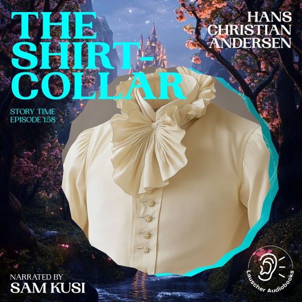 The Shirt-Collar (Story Time, Episode 158)