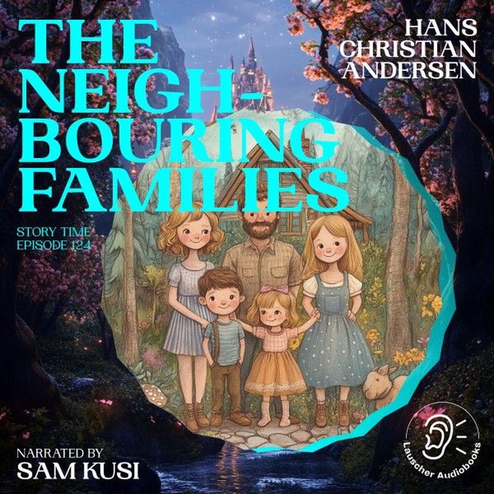 The Neighbouring Families (Story Time, Episode 124)