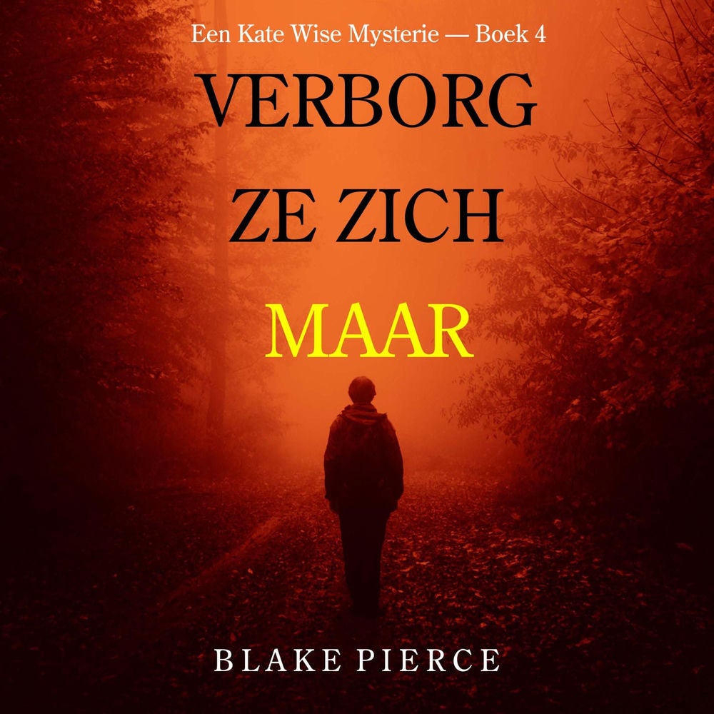 Verborg Ze Zich Maar (Een Kate Wise Mysterie — Boek 4)