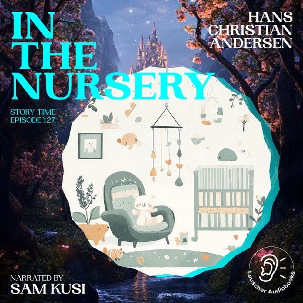 In the Nursery (Story Time, Episode 127)