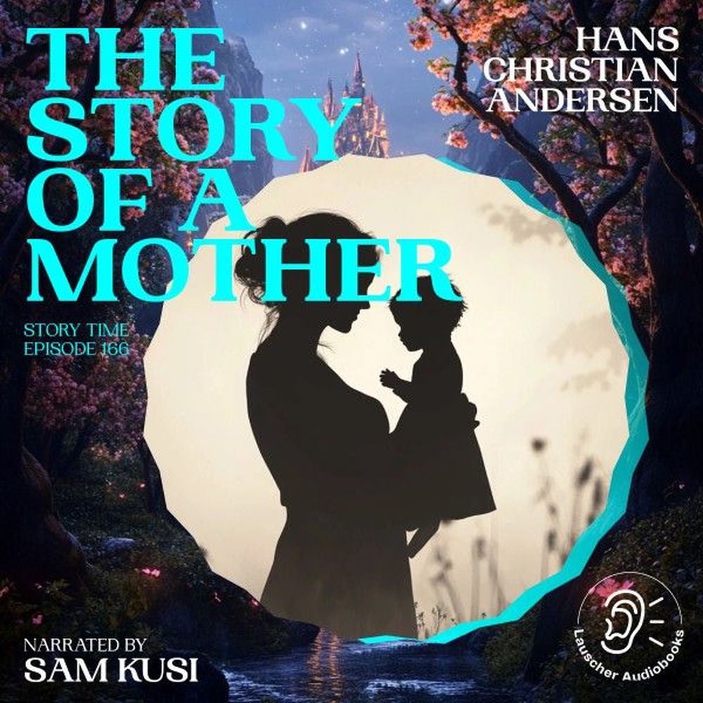 The Story of a Mother (Story Time, Episode 166)