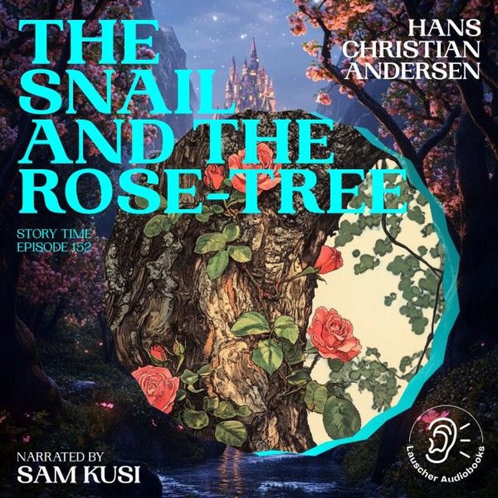 The Snail and the Rose-Tree (Story Time, Episode 152)
