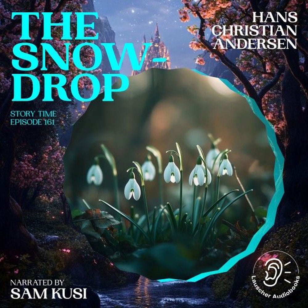 The Snowdrop (Story Time, Episode 161)