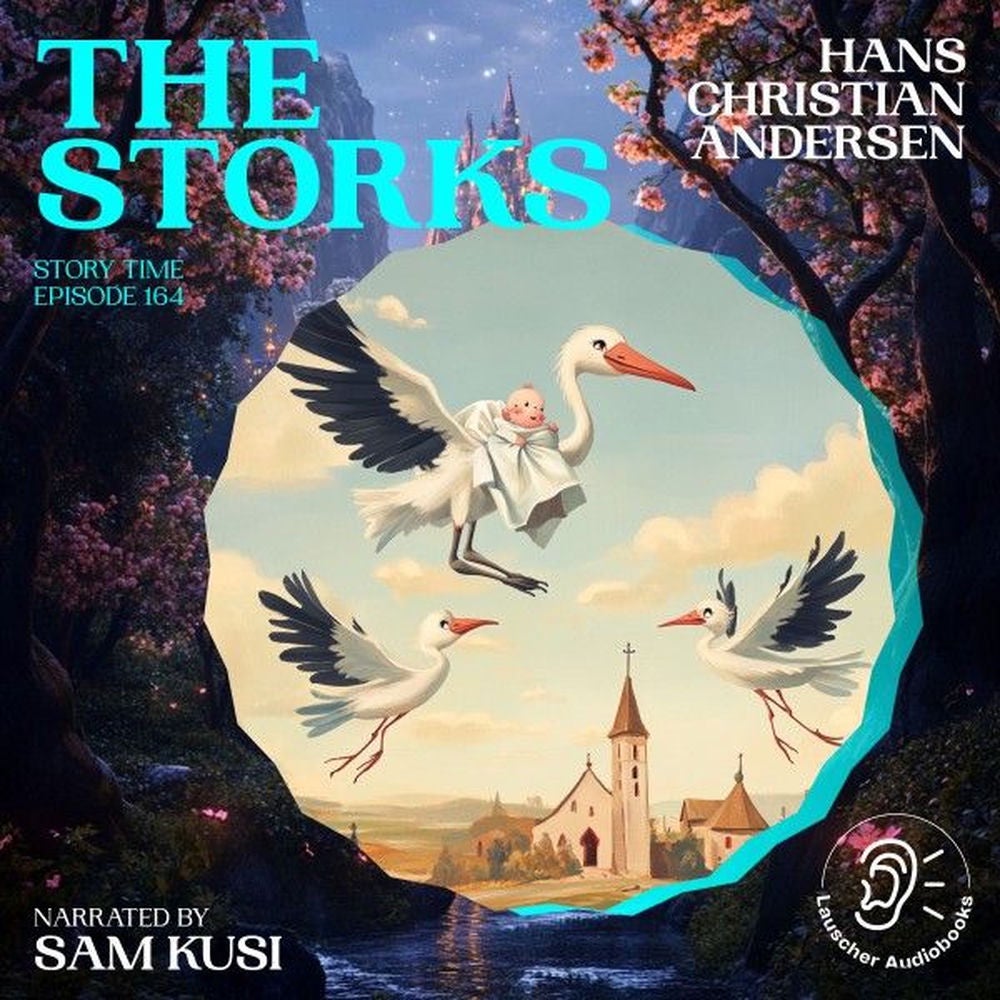 The Storks (Story Time, Episode 164)
