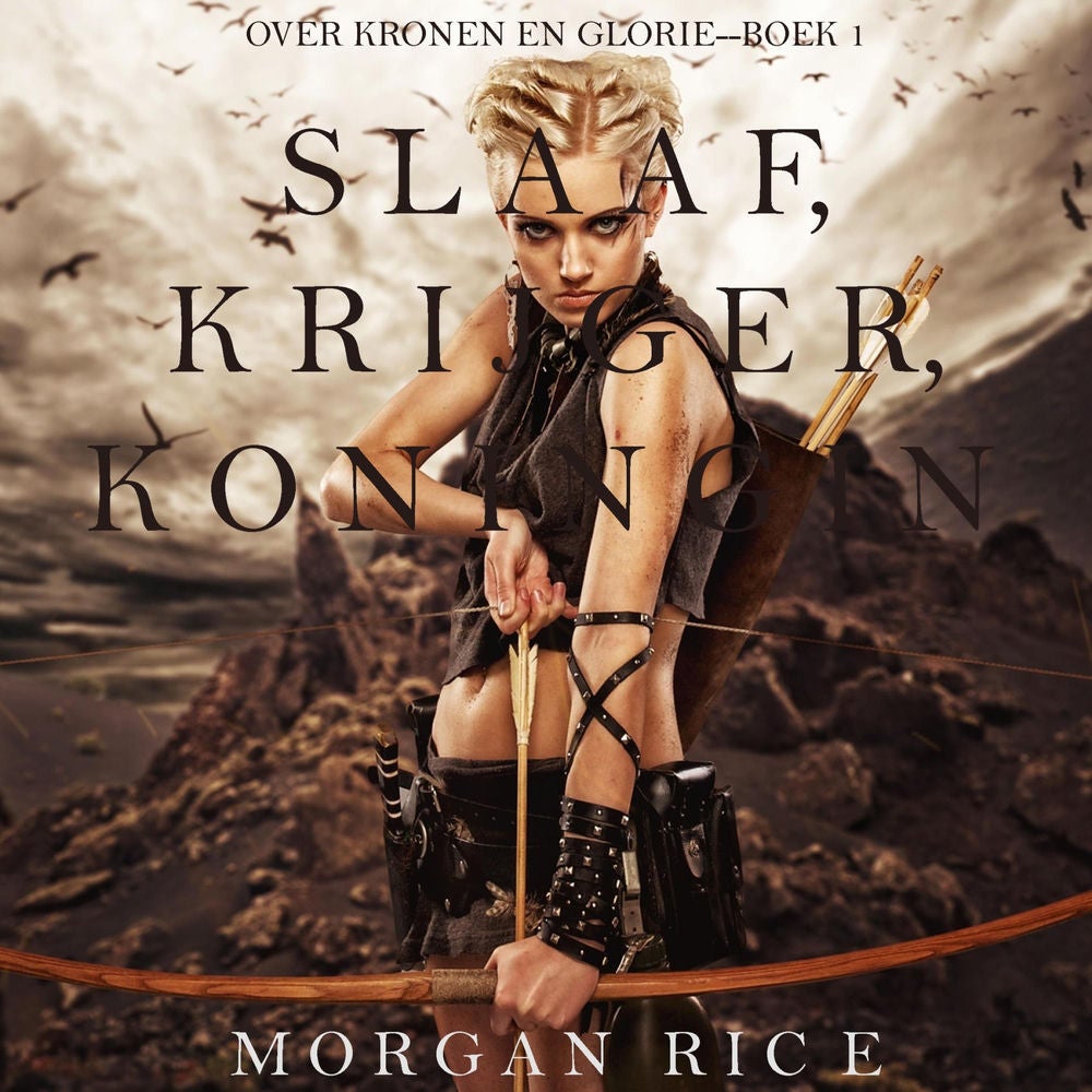 Slaaf, Krijger, Koningin (Over Kronen en Glorie—Boek 1)