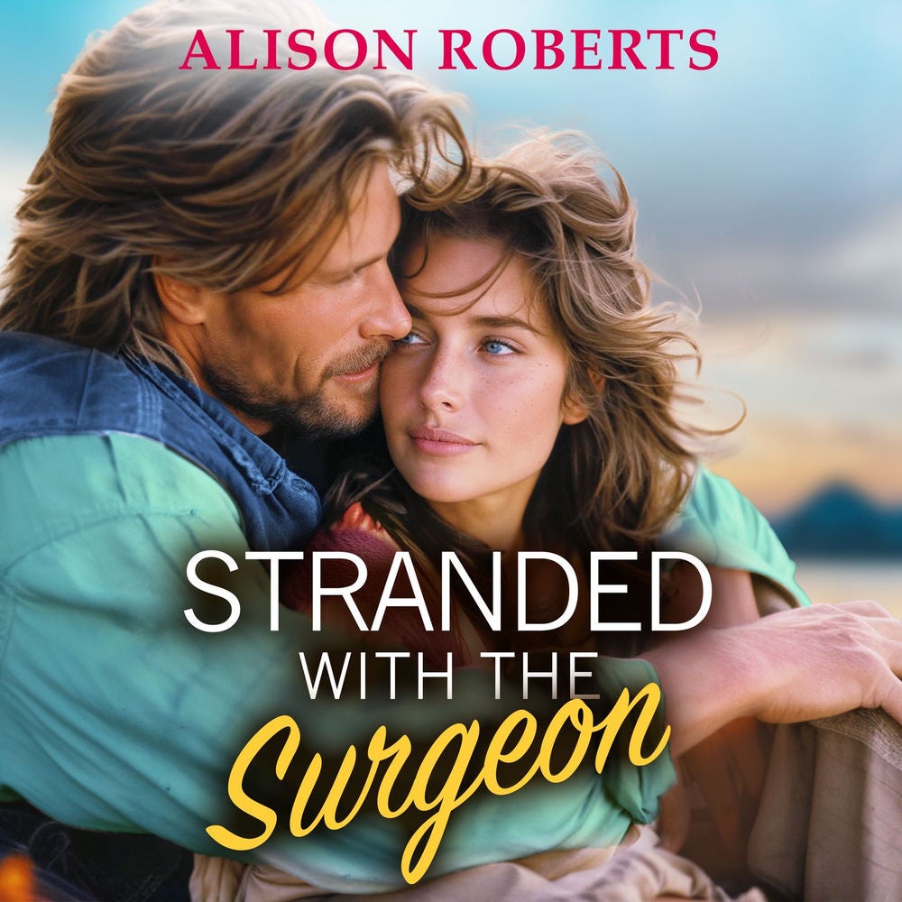 Stranded with the Surgeon - Discover a totally breathtaking medical romance from Alison Roberts