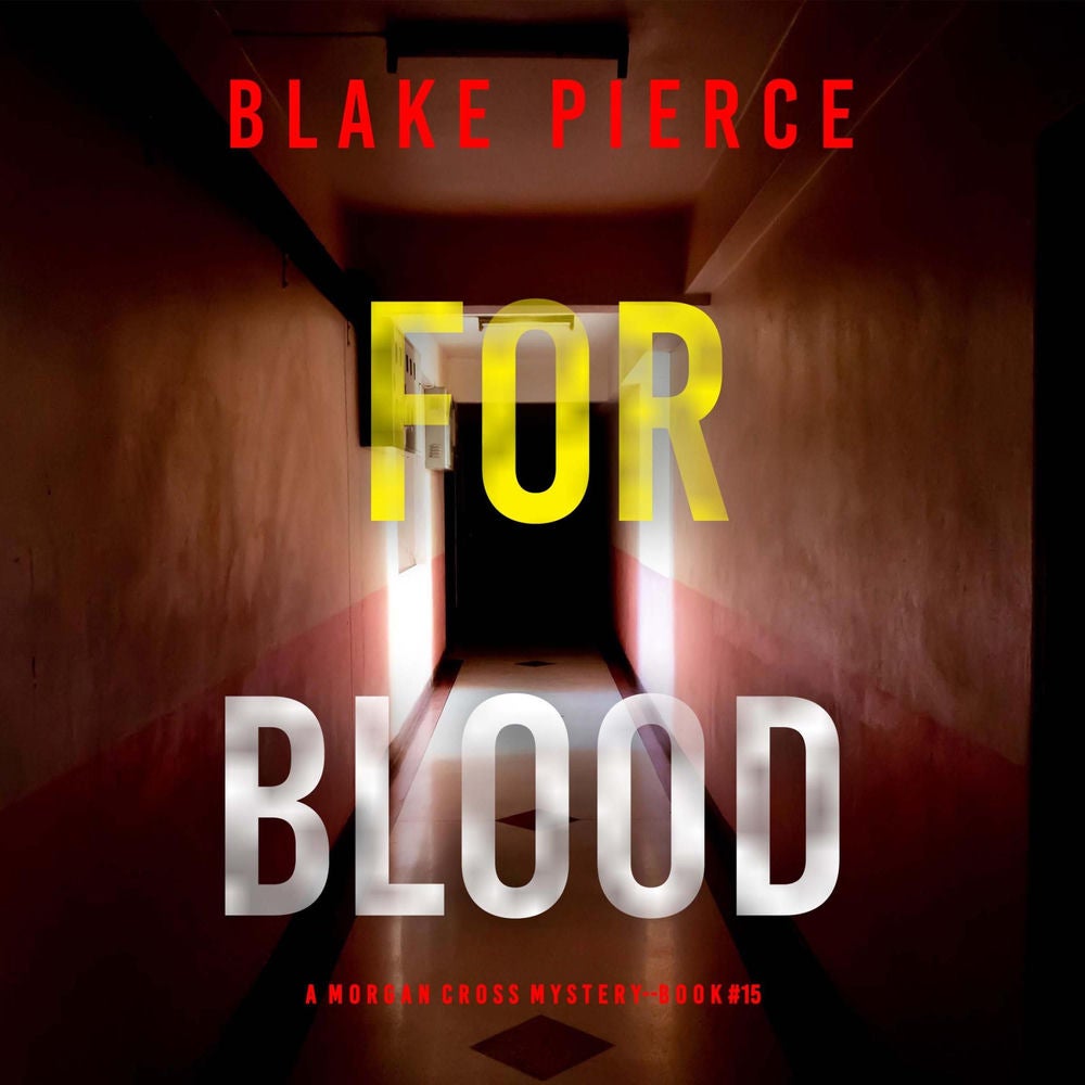 For Blood (A Morgan Cross FBI Suspense Thriller—Book 15)