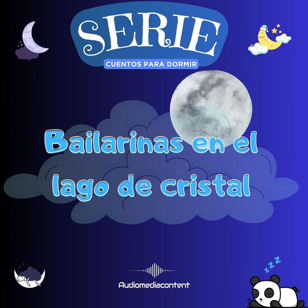 Bailarinas en el Lago de cristal - Cuentos para dormir, Cuento 32