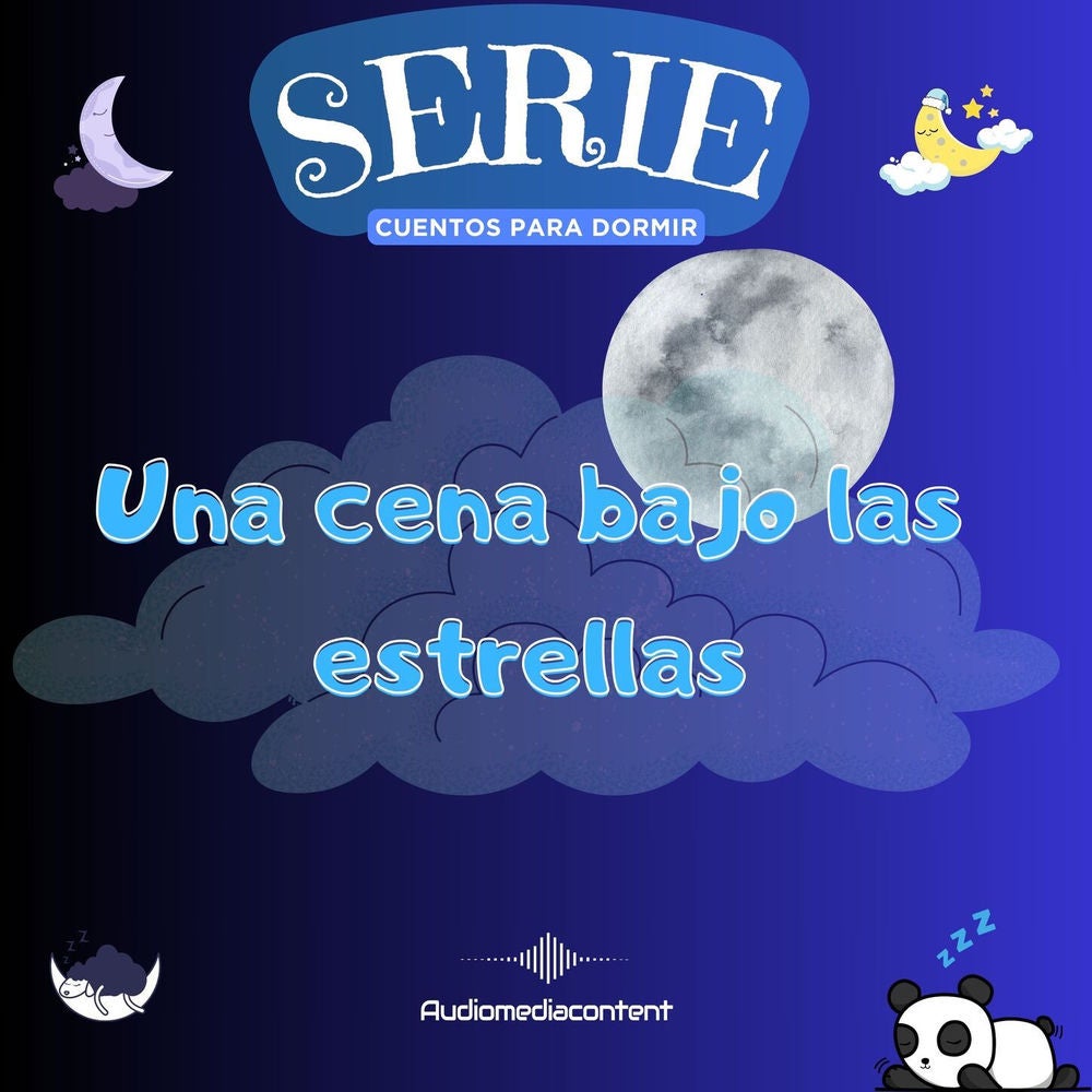 Una cena bajo las estrellas - Cuentos para dormir, Cuento 39