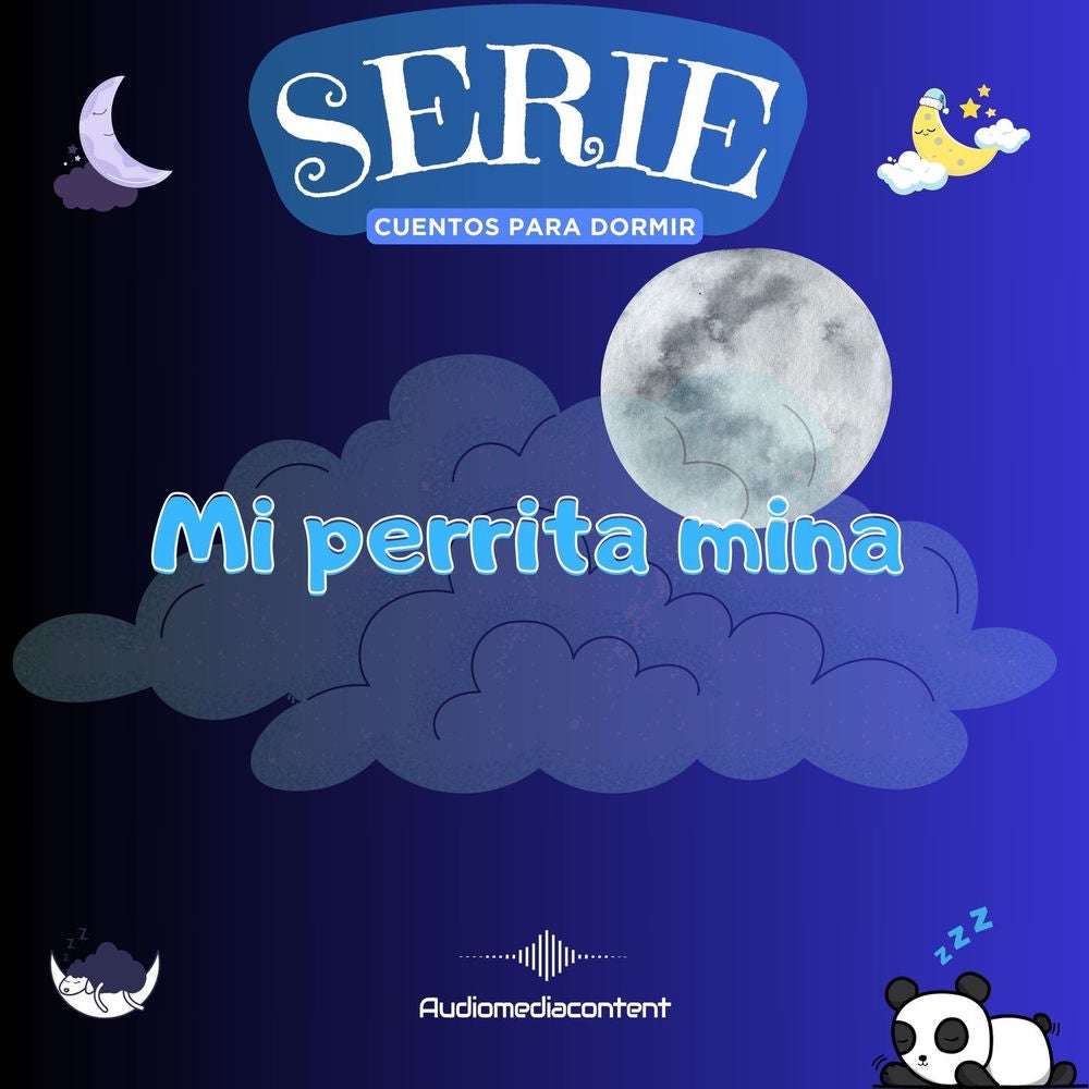 Mi perrita mina - Cuentos para dormir, Cuento 12