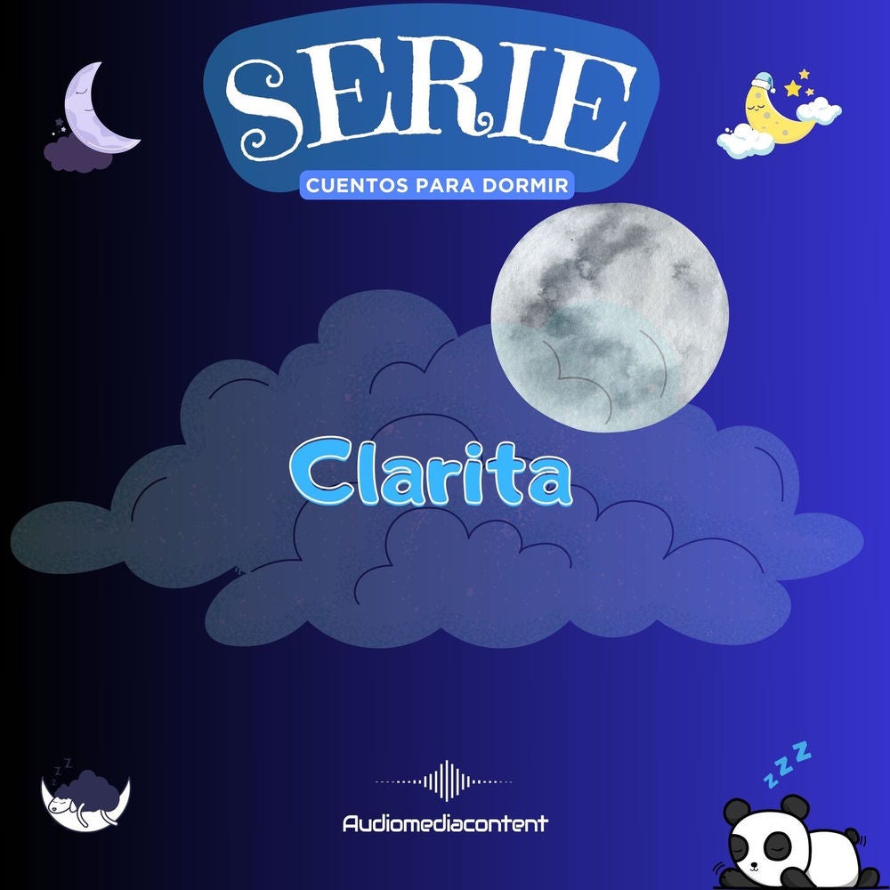 Clarita - Cuentos para dormir, Cuento 34
