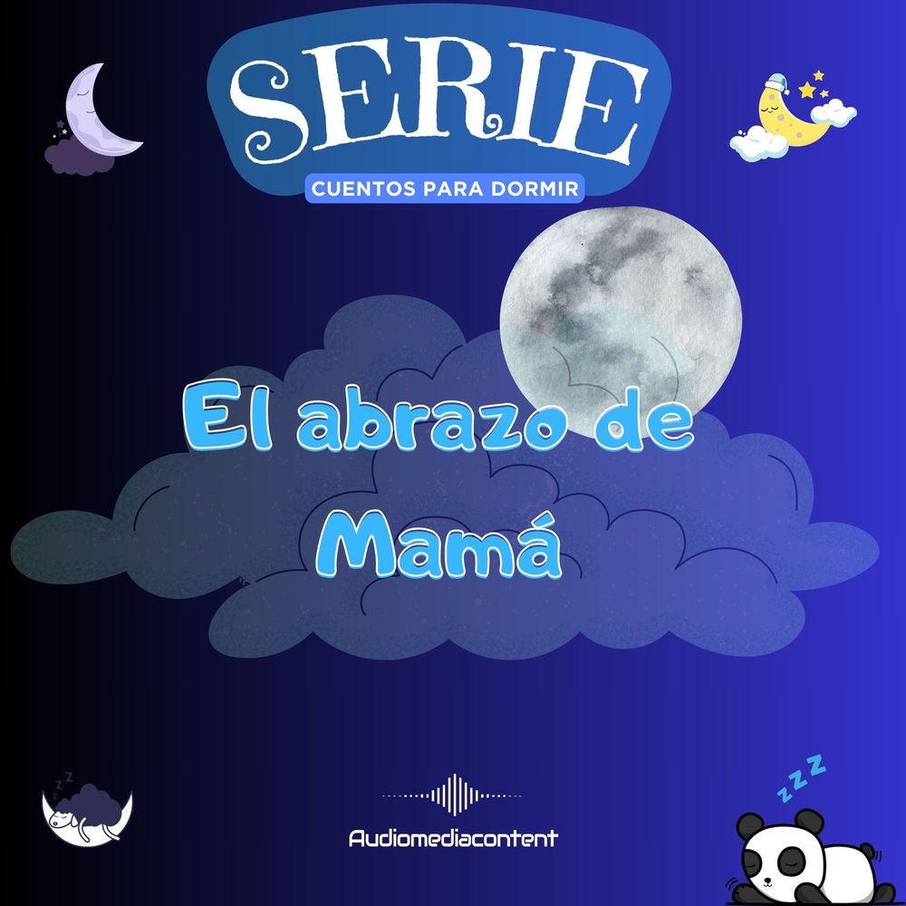 El abrazo de mamá - Cuentos para dormir, Cuento 36