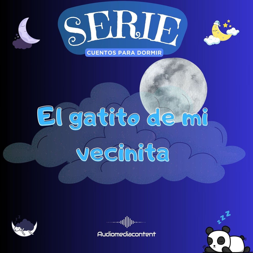 El gatito de mi vecinita - Cuentos para dormir, Cuento 26