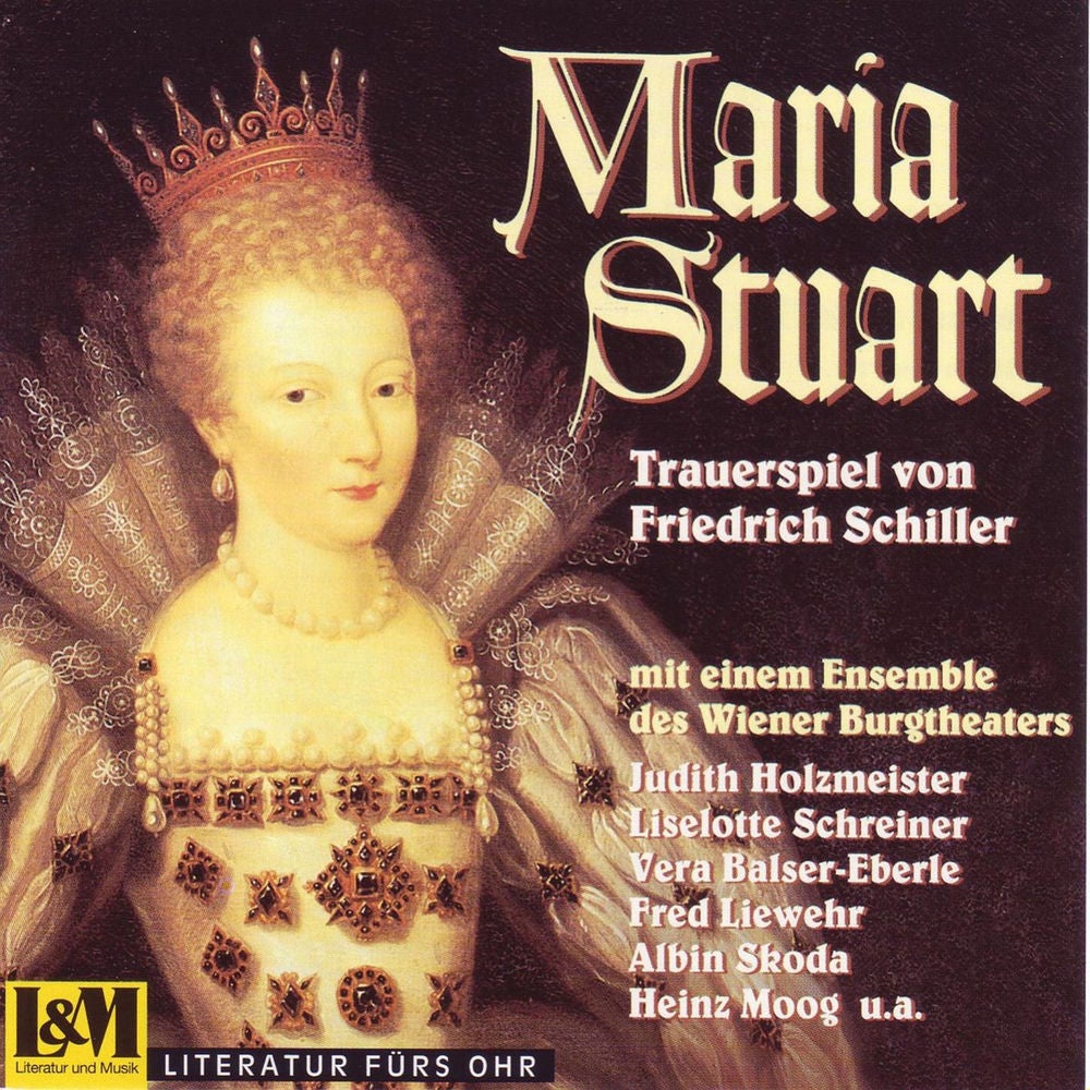 Maria Stuart - Trauerspiel von Friedrich Schiller
