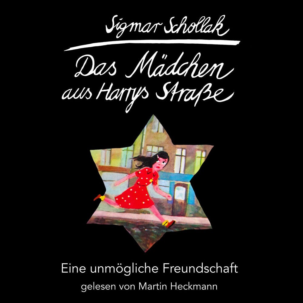 Das Mädchen aus Harrys Straße - Eine unmögliche Freundschaft