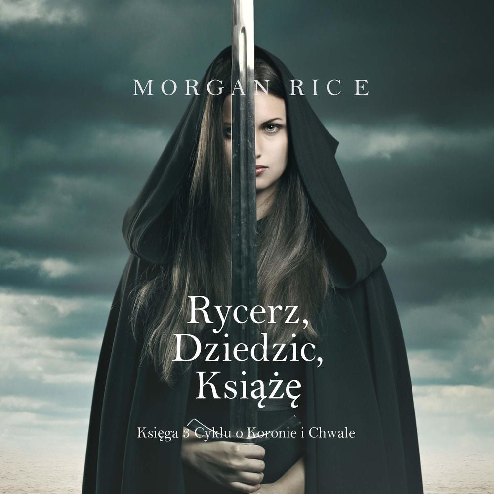 Rycerz, Dziedzic, Książę (Księga 3 Cyklu o Koronie i Chwale)