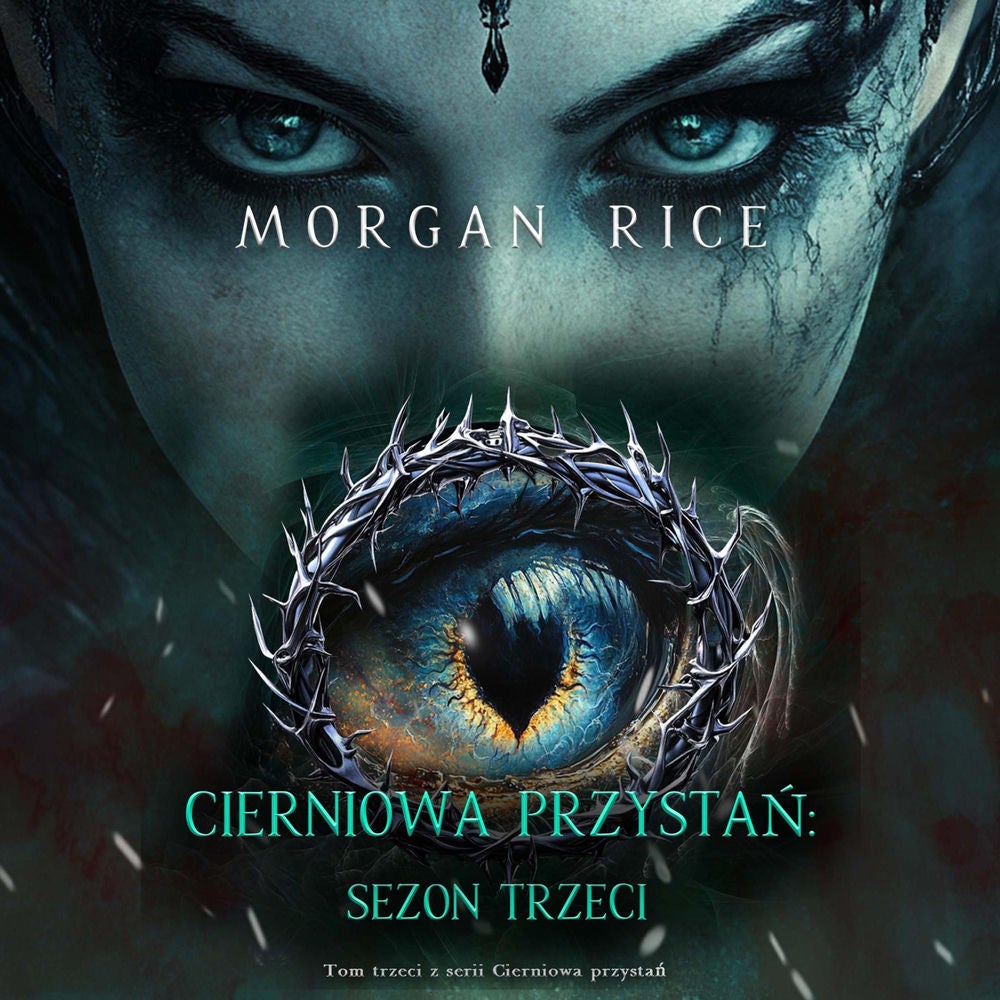 Cierniowa przystań: Sezon trzeci (Tom trzeci z serii Cierniowa przystań)