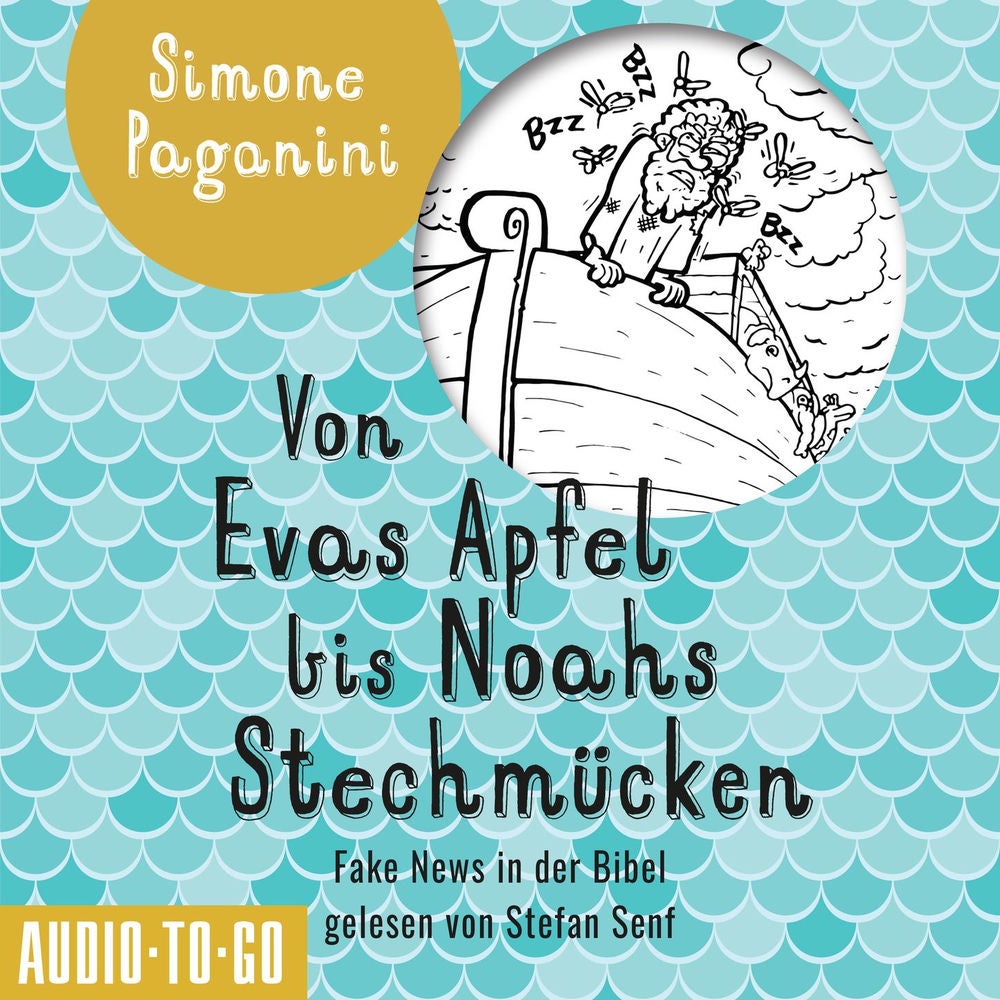 Von Evas Apfel bis Noahs Stechmücken - Fake News in der Bibel