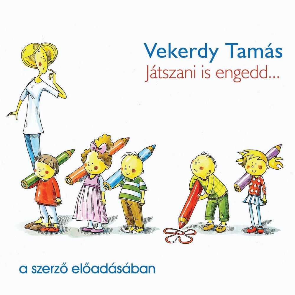 Játszani is engedd...