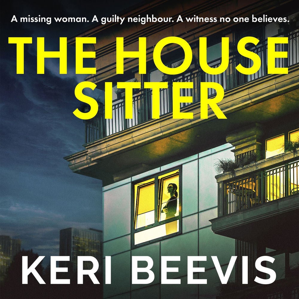The House Sitter - A chilling, addictive psychological thriller from Keri Beevis