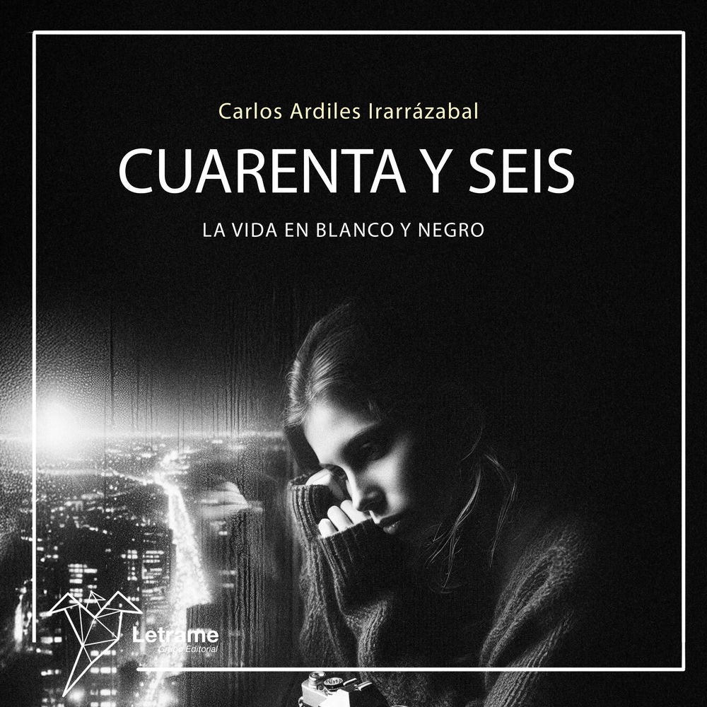 Cuarenta y seis. La vida en blanco y negro
