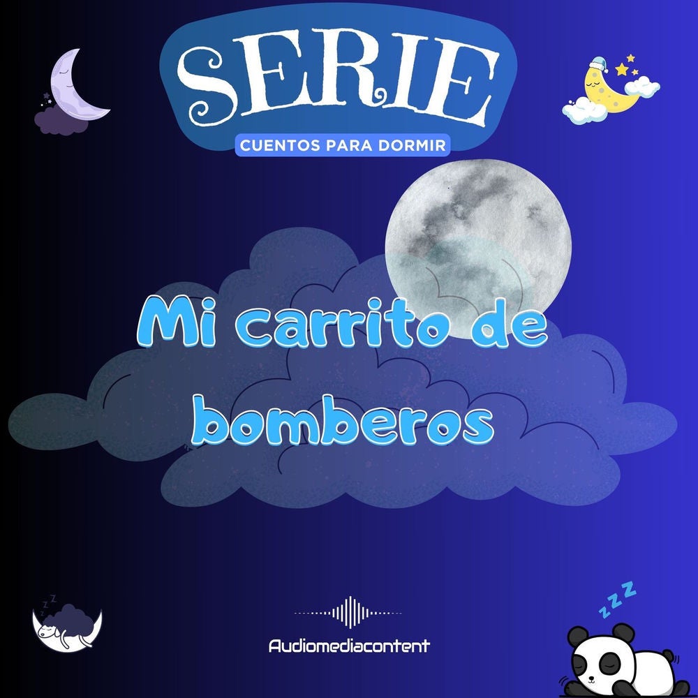 Mi carrito de bomberos - Cuentos para dormir, Cuento 23